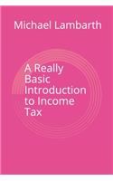 A Really Basic Introduction to Income Tax