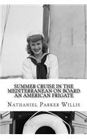 Summer Cruise in the Mediterranean on Board an American Frigate