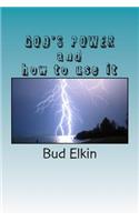GOD'S POWER and how to use it: (English)