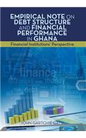 Empirical Note on Debt Structure and Financial Performance in Ghana