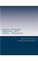 Register of Carolina Huguenots - Vol. 3