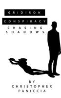 Gridiron Conspiracy: Chasing Shadows