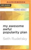 My Awesome Awful Popularity Plan