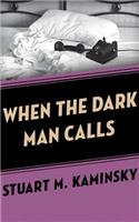 When the Dark Man Calls