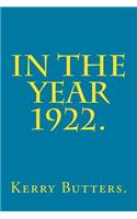 In the Year 1922.