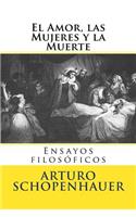 El Amor, las Mujeres y la Muerte