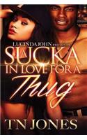 A Sucka in Love for a Thug