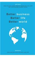 Better business, Better life, Better world