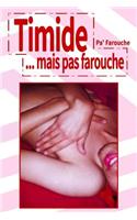 Timide... mais pas farouche