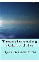 Transitioning SQL to dplyr: R Data Transformation