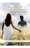 Golden Horizon: Sequel to "Canadian Sunsets"