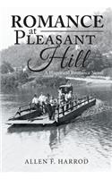 Romance at Pleasant Hill