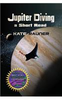 Jupiter Diving a Short Read