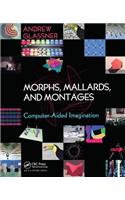 Morphs, Mallards & Montages