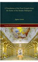 A Translation of the Four Gospels from the Syriac of the Sinaitic Palimpsest: (17 Kiraz Theological Archive)