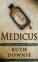 Medicus: A Novel of the Roman Empire (The Medicus Series)