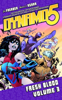 Dynamo 5 Volume 3: Fresh Blood