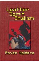 Leather Spirit Stallion