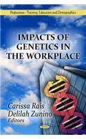 Impacts of Genetics in the Workplace