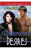 Undercover Desires (Siren Publishing Classic)