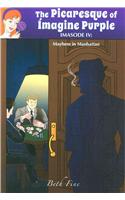 Imasode IV: Mayhem in Manhattan: The Picaresque of Imagine Purple