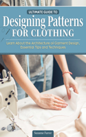 Building Patterns: Ultimate Guide to Designing Patterns for Clothing