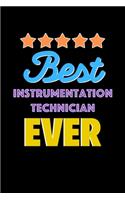 Best Instrumentation Technician Evers Notebook - Instrumentation Technician Funny Gift
