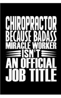 Chiropractor Because Badass Miracle Worker Isn't An Official Job Title