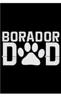 Borador Dad: Cool Borador Dog Journal Notebook - Borador Puppy Lover Diary Gifts - Funny Borador Dogs Notebook - Borador Owner Gifts