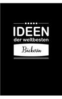 Ideen der weltbesten Bäckerin: Notizbuch / Skizzenbuch / Tagebuch - A5 120 Seiten liniert - Geschenk für Freundin / Geschenkidee Frau