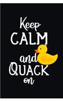 Keep Calm And Quack On