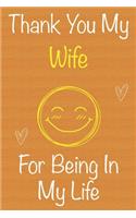 Thank You My Wife For Being In My Life