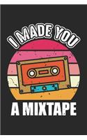 I made you a mixtape: Retro-Kassette 90er Jahre Liebhabergeschenk 80er Jahre Kostüm Notizbuch liniert DIN A5 - 120 Seiten für Notizen, Zeichnungen, Formeln - Organizer Sc