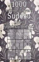 1000 extrem schwere Sudoku Rätsel für wirkliche Profis: klassisches Sudoku mit Lösungen Perfekt als Geschenk für Oma oder Opa