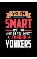 Yes, I'm Smart And Hot What Do You Except I'm From Yonkers