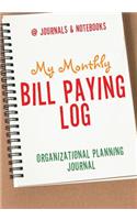 My Monthly Bill Paying Log Organizational Planning Journal