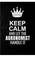 Keep Calm and Let the Agronomist Handle It