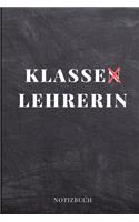 Klassen Lehrerin Notizbuch: A5 LINIERT Geschenkidee für Lehrer Erzieher - Abschiedsgeschenk Grundschule - Klassengeschenk - Dankeschön - Lehrerplaner - Buch zur Einschulung
