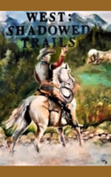 West: Shadowed Trails(4 West Saga)