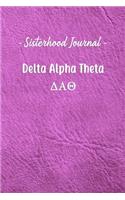 Sisterhood Journal Delta Alpha Theta: Gift Planner for Greek Sororities, Sorority Sisters and Alumni