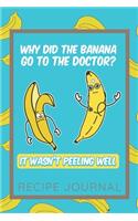 Why Did The Banana Go To The Doctor