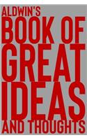 Aldwin's Book of Great Ideas and Thoughts