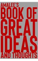 Amalee's Book of Great Ideas and Thoughts