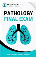 Respiratory Therapy Pathology Final Exam: Study Guide and Practice Questions