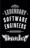 Legendary Software Engineers are born in November: Blank Lined Journal Notebooks Diary as Appreciation, Birthday, Welcome, Farewell, Thank You, Christmas, Graduation gifts. for workers & friends. Alt