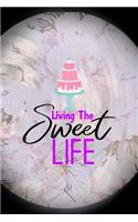 Living The Sweet Life