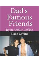 Dad's Famous Friends