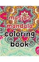 Masjas Mandala Coloring Book: Masjas Mandala Coloring Book. 50 Pages 8.5"x 11"