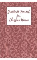 Gratitude Journal for Christian Women: Includes Quotes from Scripture and Inspiring phrases in Beautiful Lettering and Coloring Pages surrounding the Bible quotes Burgundy damask