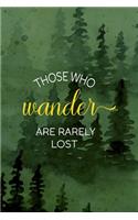 Those Who Wander Are Rarely Lost